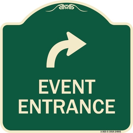Signmission Event Entrance With Upper Right Arrow Heavy-Gauge Aluminum Architectural Sign, 18" H, G-1818-24085 A-DES-G-1818-24085